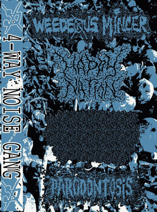 Weedeous Mincer : 4-Way Noise Gang